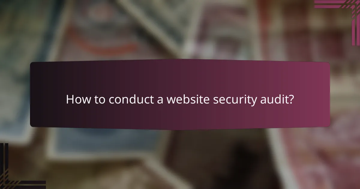 How to conduct a website security audit?